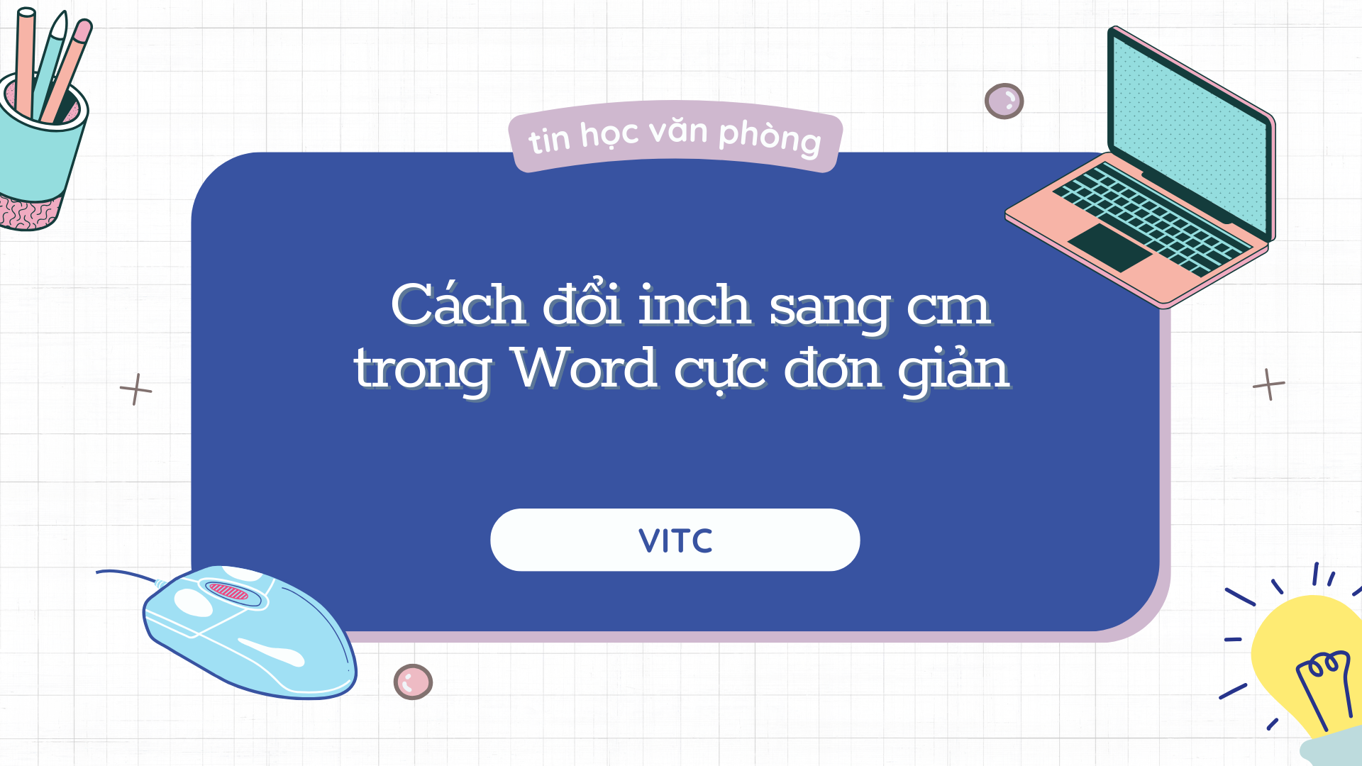 Cách đổi inch sang cm trong Word cực đơn giản